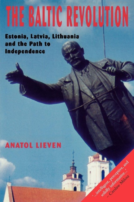 The Baltic Revolution - Anatol Lieven