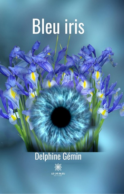Bleu iris - Delphine Gémin