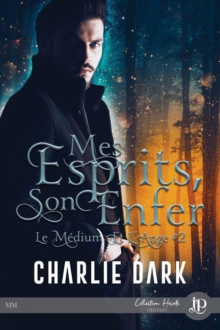 Mes esprits, son enfer - Charlie Dark