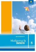 Mathematik heute Basishefte 5. Arbeitsheft Basis. Nordrhein-Westfalen und Niedersachsen - 