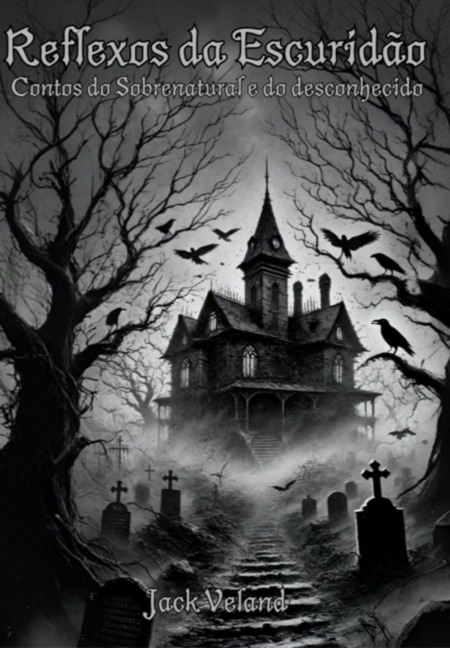 Reflexos Da Escuridão - Jack Veland