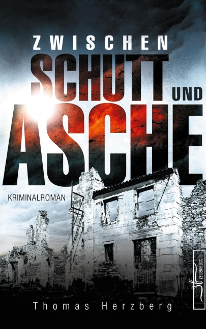 Zwischen Schutt und Asche - Thomas Herzberg