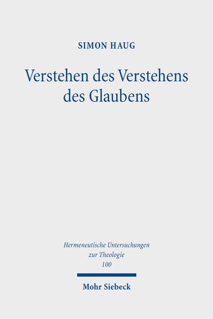 Verstehen des Verstehens des Glaubens - Simon Haug