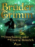 Cover-Bild zum Titel 'Der Froschkönig oder der Eiserne Heinrich' von 'Brüder Grimm'