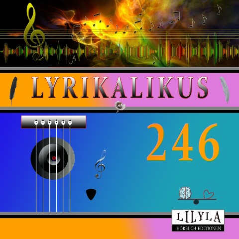 Lyrikalikus 246 - Johann Wolfgang von Goethe, Friedrich Frieden