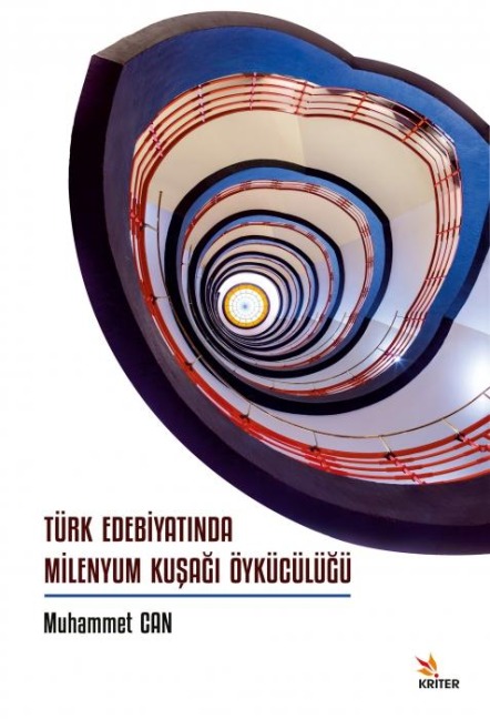 Türk Edebiyatinda Milenyum Kusagi Öykücülügü - Muhammet Can