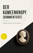 Cover-Bild zum Titel 'Der Kameenknopf (Kommentiert)' von 'Rodrigues Ottolengui'