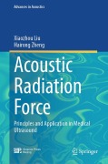 Cover-Bild zum Titel 'Acoustic Radiation Force' von 'Xiaozhou Liu, Hairong Zheng'