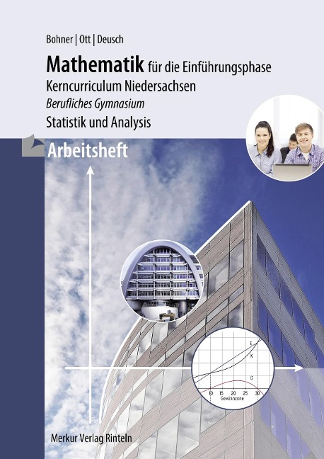 Arbeitsheft - Mathematik für das berufliche Gymnasium - Einführungsphase - Kurt Bohner, Roland Ott, Ronald Deusch