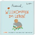 Willkommen im Leben! Herzlichen Glückwunsch zum Baby! (Frederick von Leo Lionni) - Leo Lionni