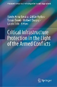 Critical Infrastructure Protection in the Light of the Armed Conflicts - 