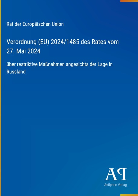 Verordnung (EU) 2024/1485 des Rates vom 27. Mai 2024 - Rat der Europäischen Union