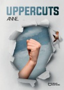 Cover-Bild zum Titel 'Uppercuts' von 'Anne'