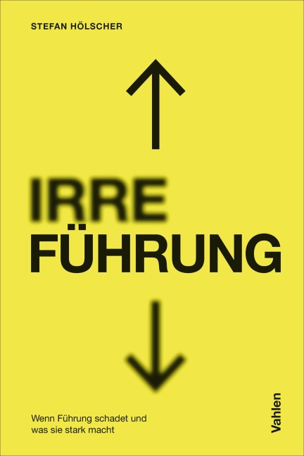 IRRE/FÜHRUNG - Stefan Hölscher