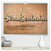 Cover-Bild zum Titel 'Straßenbahn - Faszination auf Rädern (hochwertiger Premium Wandkalender 2026 DIN A2 quer), Kunstdruck in Hochglanz' von 'Peter Roder'