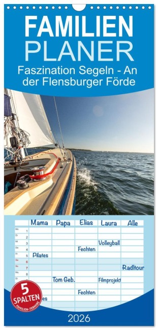 Familienplaner 2026 - Faszination Segeln - An der Flensburger Förde mit 5 Spalten (Wandkalender, 21 x 45 cm) CALVENDO - Fotosvonlucke Fotosvonlucke