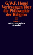 Cover-Bild zum Titel 'Vorlesungen über die Philosophie der Religion II. Vorlesungen über die Beweise vom Dasein Gottes' von 'Georg Wilhelm Friedrich Hegel'