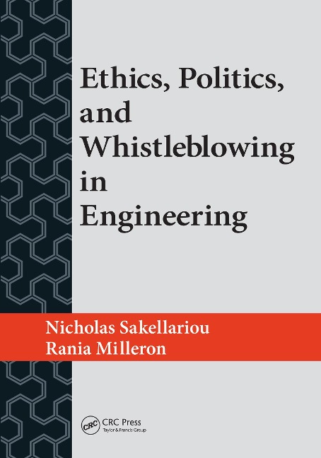 Ethics, Politics, and Whistleblowing in Engineering - 