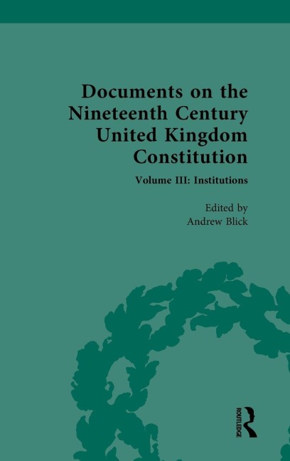 Documents on the Nineteenth Century United Kingdom Constitution - 