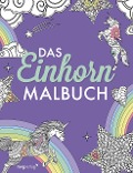Cover-Bild zum Titel 'Das Einhorn-Malbuch: Ausmalbuch für Kinder und Erwachsene' von ''