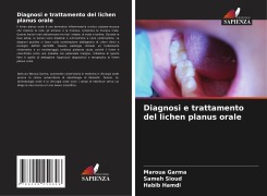 Cover-Bild zum Titel 'Diagnosi e trattamento del lichen planus orale' von 'Maroua Garma, Sameh Sioud, Habib Hamdi'