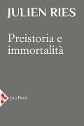 Cover-Bild zum Titel 'Preistoria e immortalità' von 'Julien Ries'
