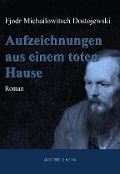 Cover-Bild zum Titel 'Aufzeichnungen aus einem toten Hause' von 'Fjodor Michailowitsch Dostojewski'