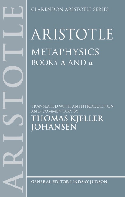Aristotle: Metaphysics Alpha and Alpha - Thomas Kjeller Johansen