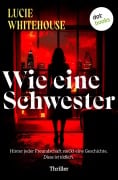 Cover-Bild zum Titel 'Wie eine Schwester' von 'Lucie Whitehouse'