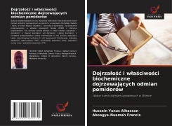 Dojrza¿o¿¿ i w¿a¿ciwo¿ci biochemiczne dojrzewaj¿cych odmian pomidorów - Hussein Yunus Alhassan, Aboagye-Nuamah Francis