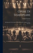 Cover-Bild zum Titel 'Opere Di Shakspeare: Re Riccardo Ii. Re Arrigo Iv; Parte Prima. Re Arrigo Iv; Parte Seconda' von 'Giulio Carcano'