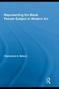 Cover-Bild zum Titel 'Representing the Black Female Subject in Western Art' von 'Charmaine A. Nelson'