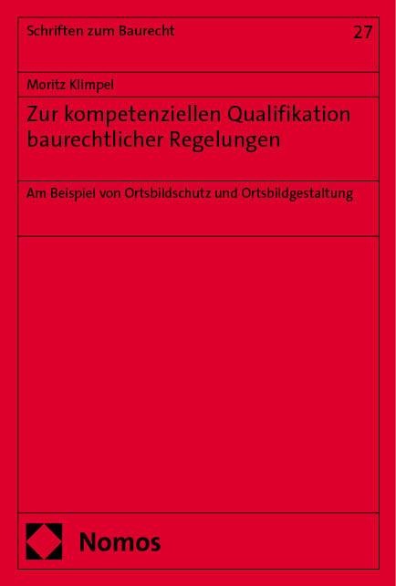 Zur kompetenziellen Qualifikation baurechtlicher Regelungen - Moritz Klimpel