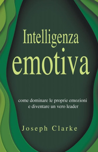 Intelligenza Emotiva - Joseph Clarke