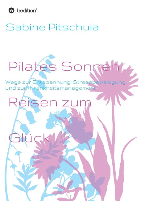 Pilates Sonnen Reisen ins Glück - Sabine Pitschula