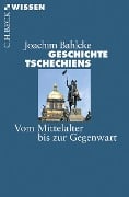 Cover-Bild zum Titel 'Geschichte Tschechiens' von 'Joachim Bahlcke'