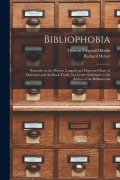 Cover-Bild zum Titel 'Bibliophobia: Remarks on the Present Languid and Depressed State of Literature and the Book Trade, in a Letter Addressed to the Auth' von ''