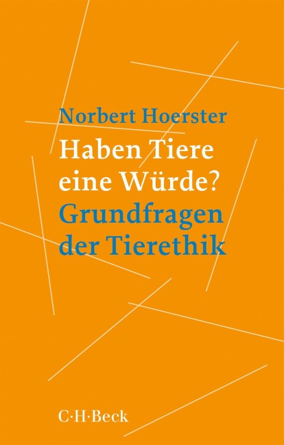 Haben Tiere eine Würde? - Norbert Hörster