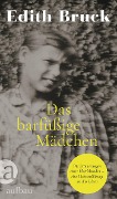 Das barfüßige Mädchen - Edith Bruck
