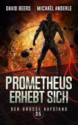 Cover-Bild zum Titel 'Prometheus erhebt sich' von 'David Beers, Michael Anderle'