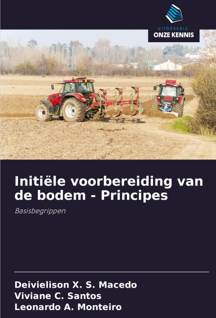 Initiële voorbereiding van de bodem - Principes - Deivielison X. S. Macedo, Viviane C. Santos, Leonardo A. Monteiro