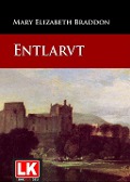 Cover-Bild zum Titel 'Entlarvt' von 'Mary Elizabeth Braddon'