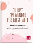 Cover-Bild zum Titel 'Du bist ein Wunder für diese Welt - Selbstliebekarten für zwischendurch' von ''