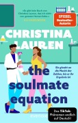 Cover-Bild zum Titel 'The Soulmate Equation - Sie glaubt an die Macht der Zahlen, bis er ihr Ergebnis ist' von 'Christina Lauren'