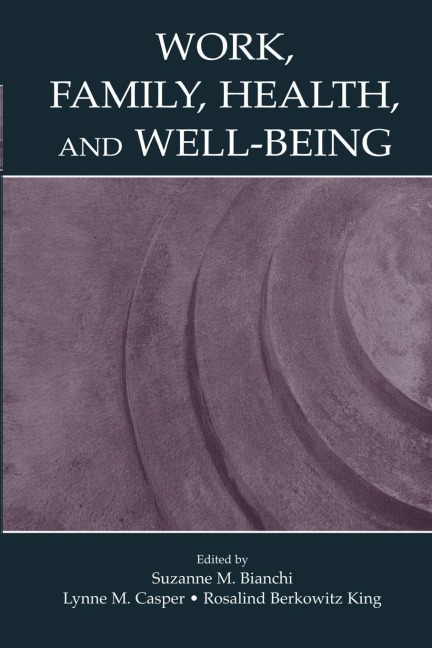 Work, Family, Health, and Well-Being - 