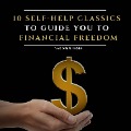 Cover-Bild zum Titel '10 Self-Help Classics to Guide You to Financial Freedom Vol: 1' von 'James Allen, Marcus Aurelius, P. T. Barnum, Henry Harrison Brown, Russell H. Conwell'