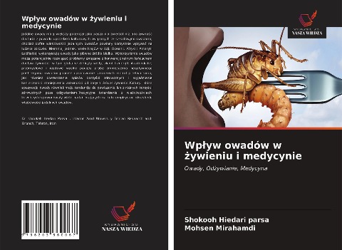 Wp¿yw owadów w ¿ywieniu i medycynie - Shokooh Hiedari Parsa, Mohsen Mirahamdi