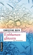 Eisblumenglitzern - Christine Rath