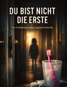 Cover-Bild zum Titel 'Du bist nicht die Erste' von 'Dominik Mikulaschek'