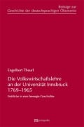 Cover-Bild zum Titel 'Die Volkswirtschaftslehre an der Universität Innsbruck 1769-1965' von 'Engelbert Theurl'